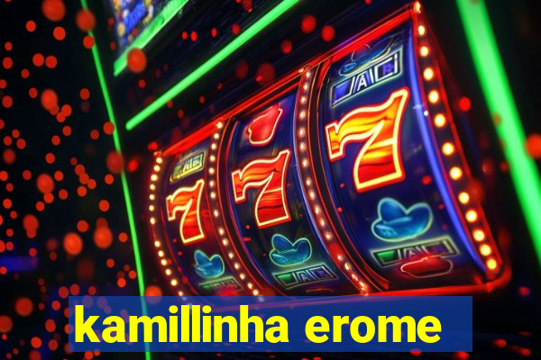 kamillinha erome